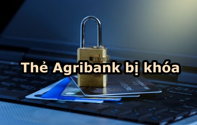 mở khóa thẻ Agribank